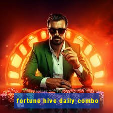 fortune hive daily combo